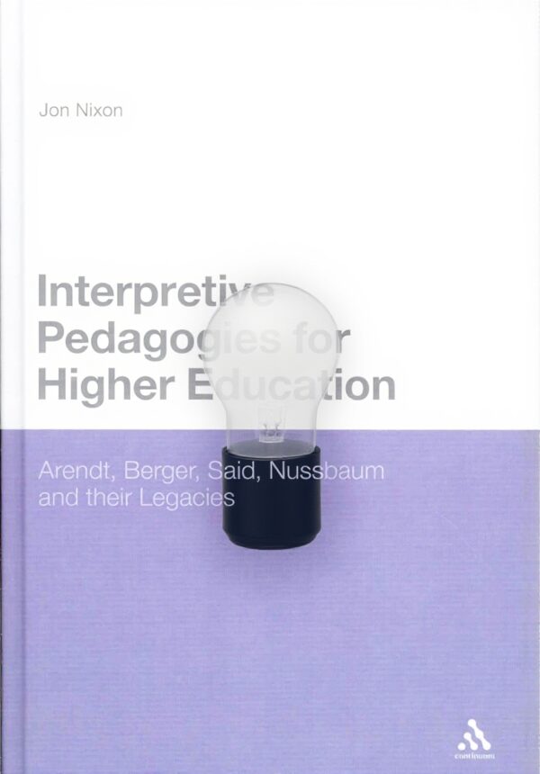 Interpretive Pedagogies Higher Education Jon Nixon Book