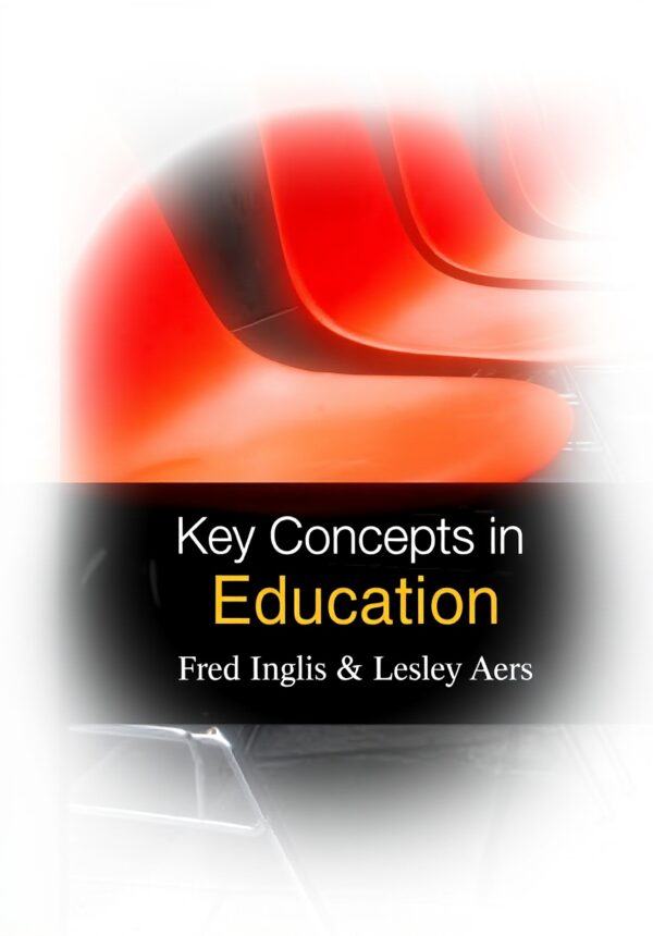 Key Concepts in Education Book by Jon Nixon Sage