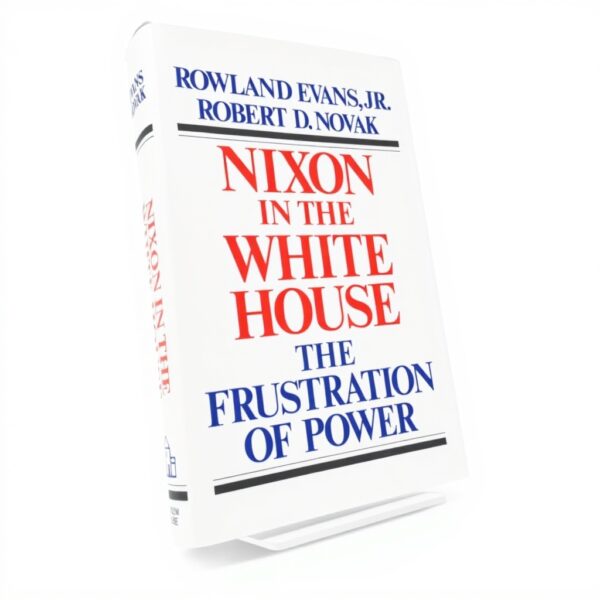 Nixon White House Book Political History Analysis Evans