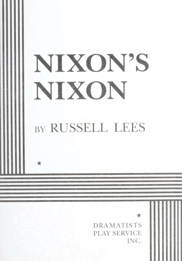 Nixon's Nixon Acting Edition Play Script