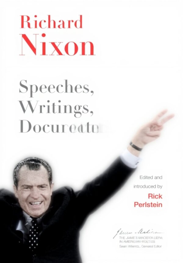 Richard Nixon Speeches Writings Documents Princeton Press